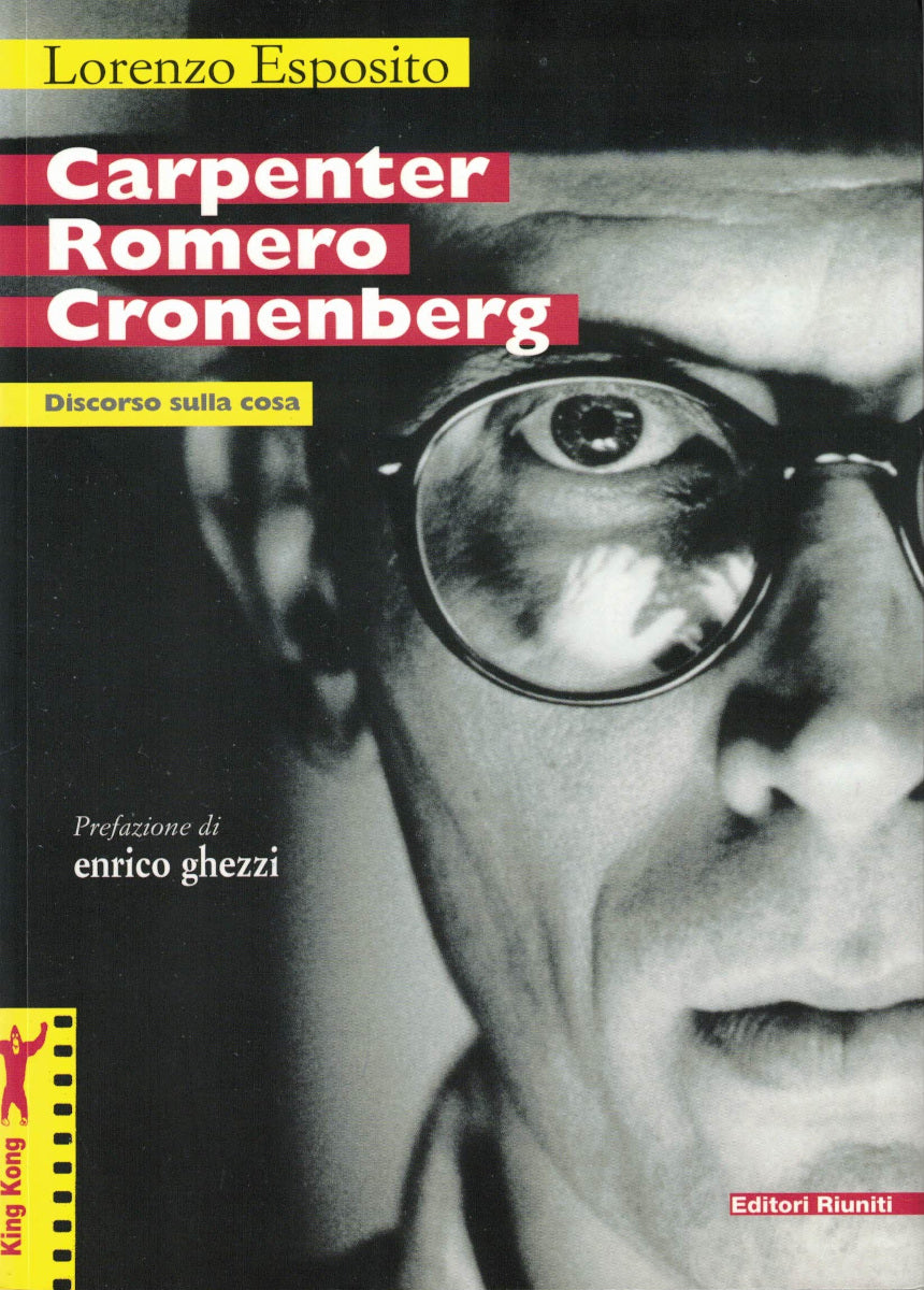 Carpenter Romero Cronenberg. Discorso sulla cosa