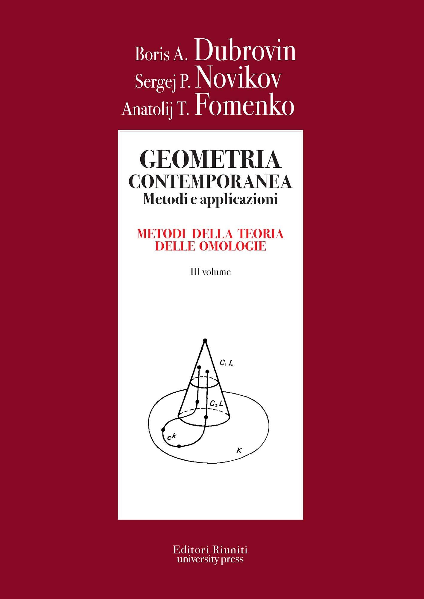 Geometria contemporanea. Metodi e applicazioni Vol. 3