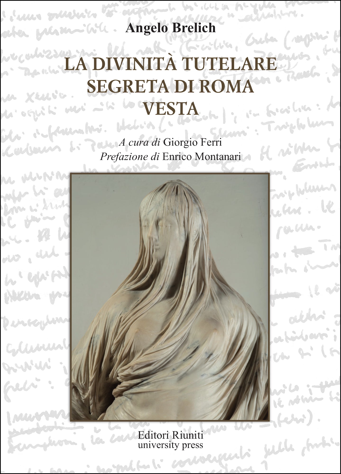 La divinità tutelare segreta di Roma Vesta