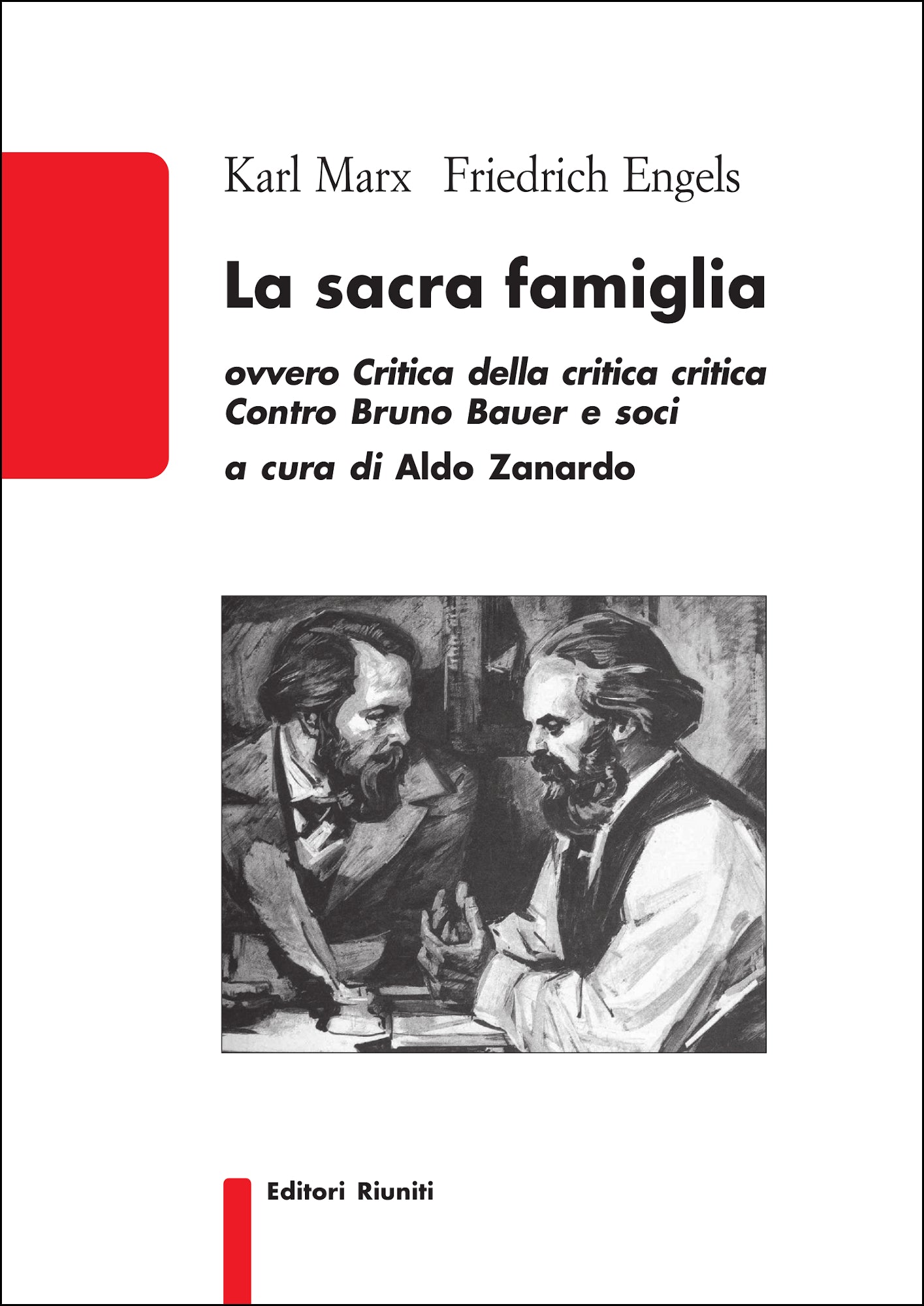 La sacra famiglia ovvero Critica della critica critica Contro Bruno Bauer e soci