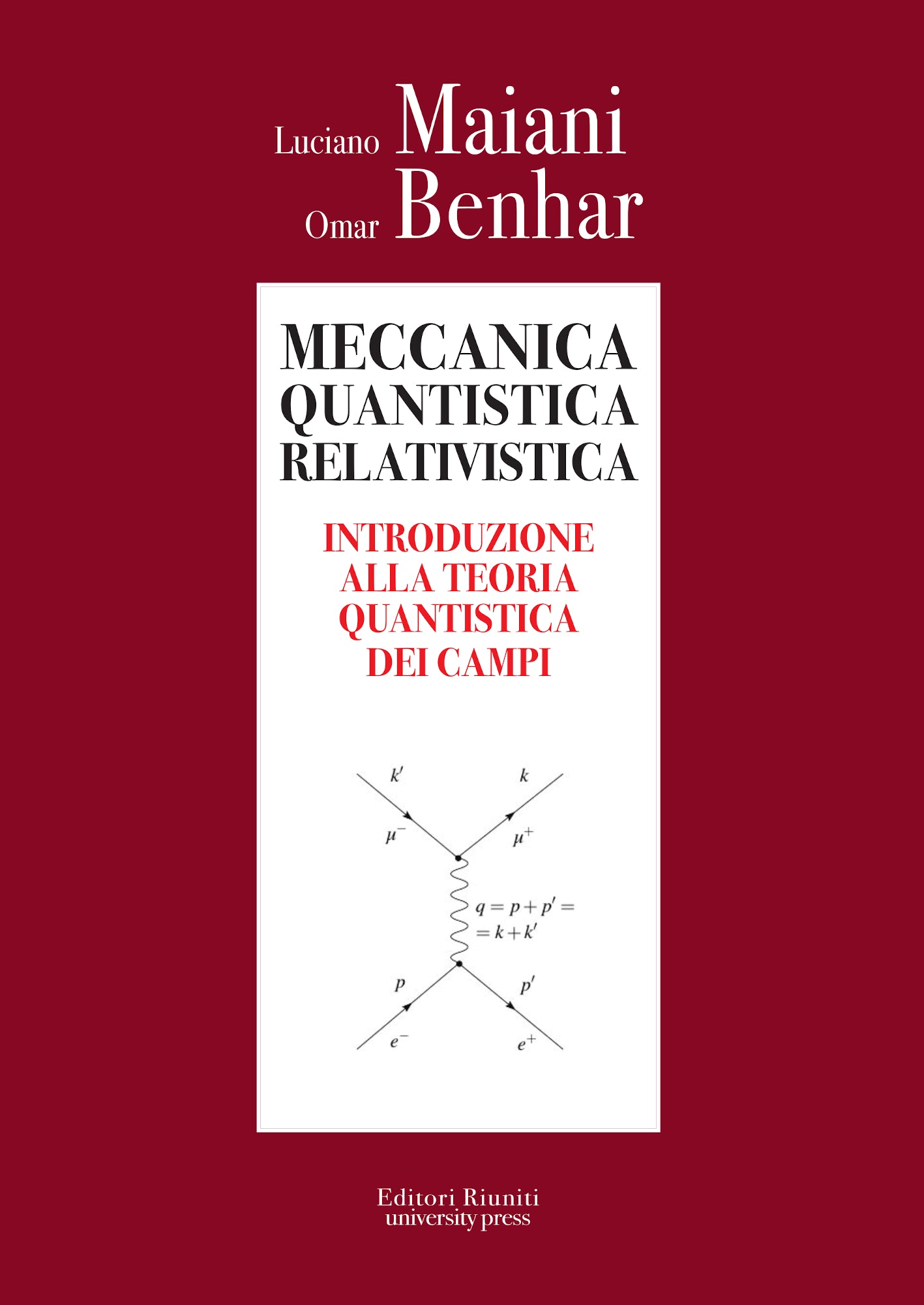 Meccanica quantistica relativistica. Introduzione alla teoria quantistica dei campi