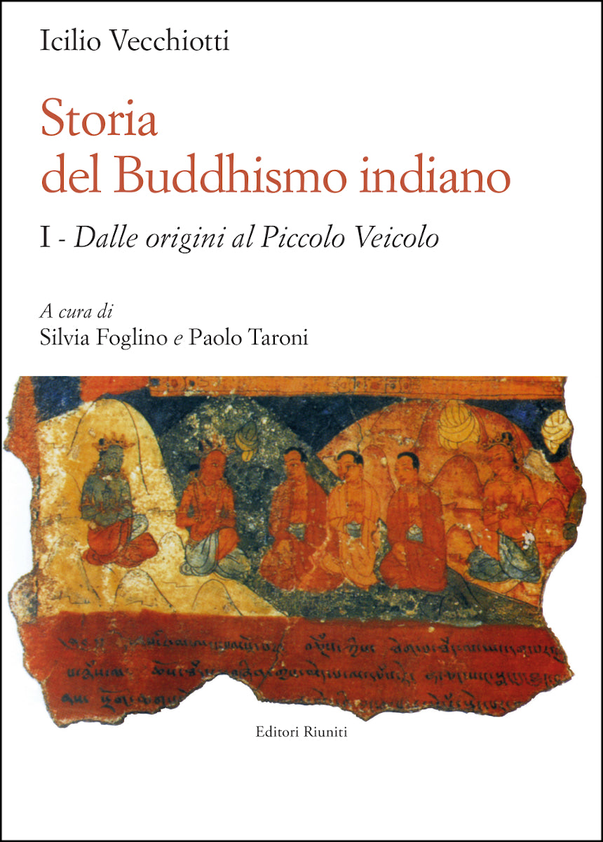 Storia del buddhismo indiano. Vol. I - Dalle origini al Piccolo Veicolo