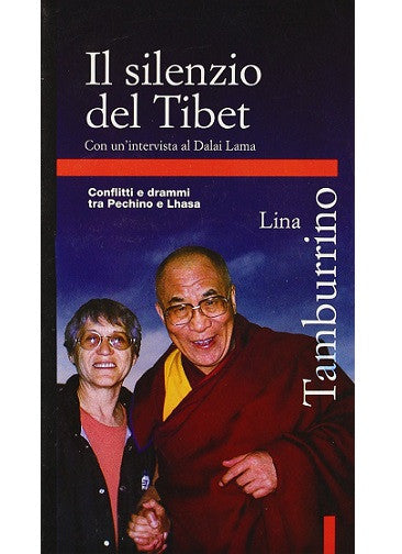 Il silenzio del Tibet. Conflitti e drammi tra Pechino e Lhasa