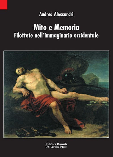 Mito e memoria. Filottete nell'immaginario occidentale