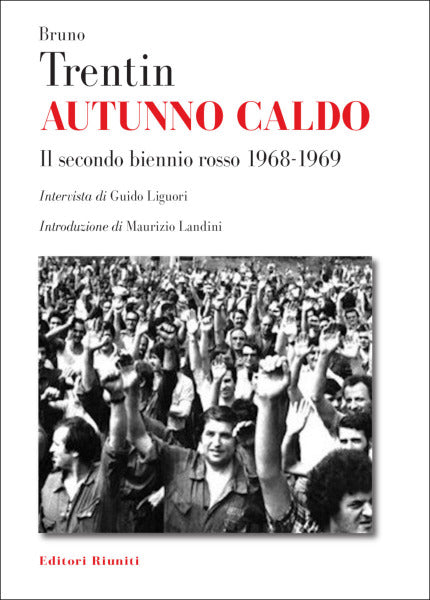 Autunno caldo. Il secondo biennio rosso 1968-1969