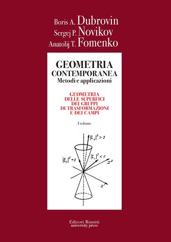 Geometria contemporanea. Metodi e applicazioni Vol. 1