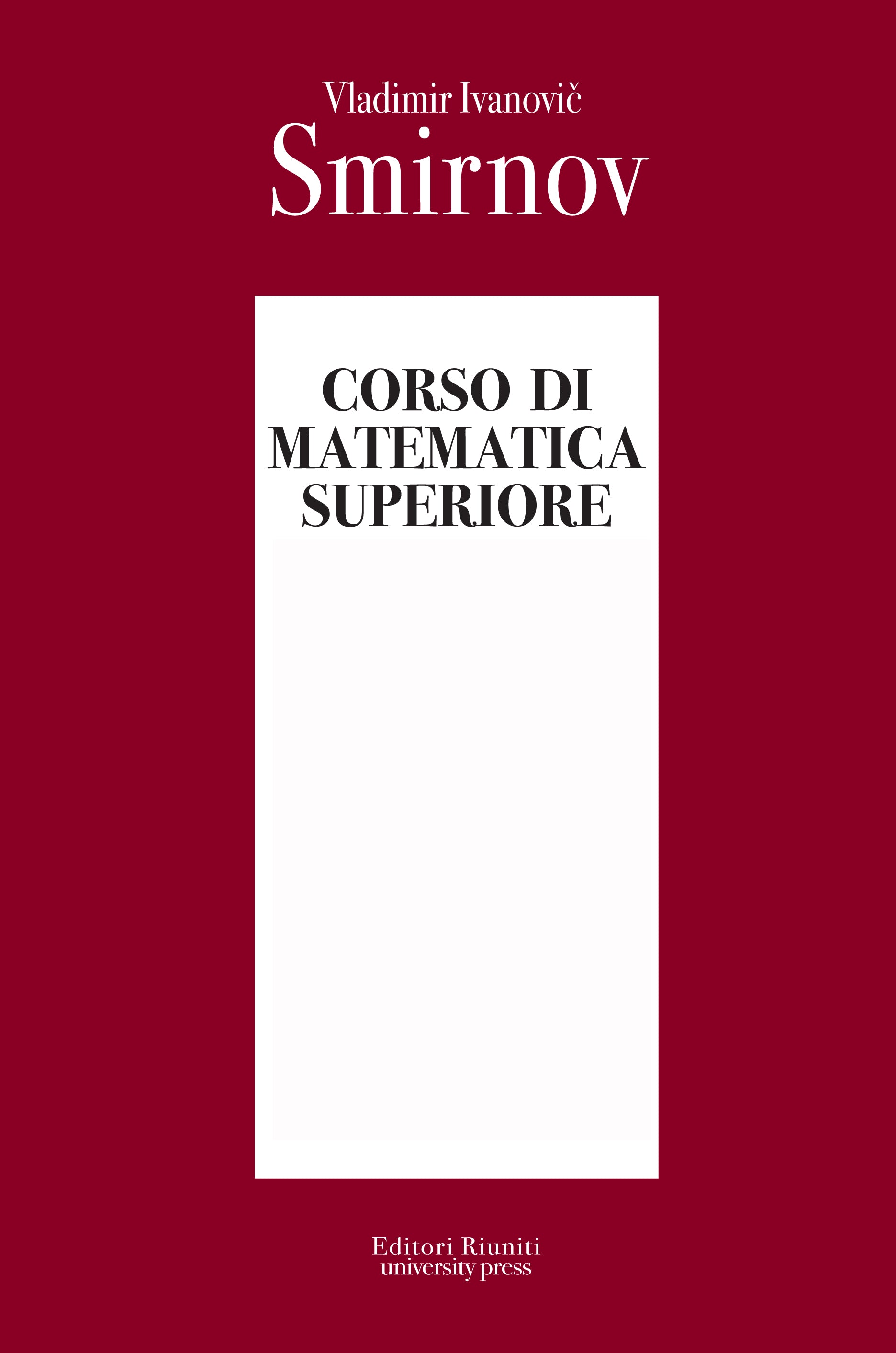 Corso di matematica superiore vol. 1, 2, 3 (parte I e II), 4 (parte I e II)