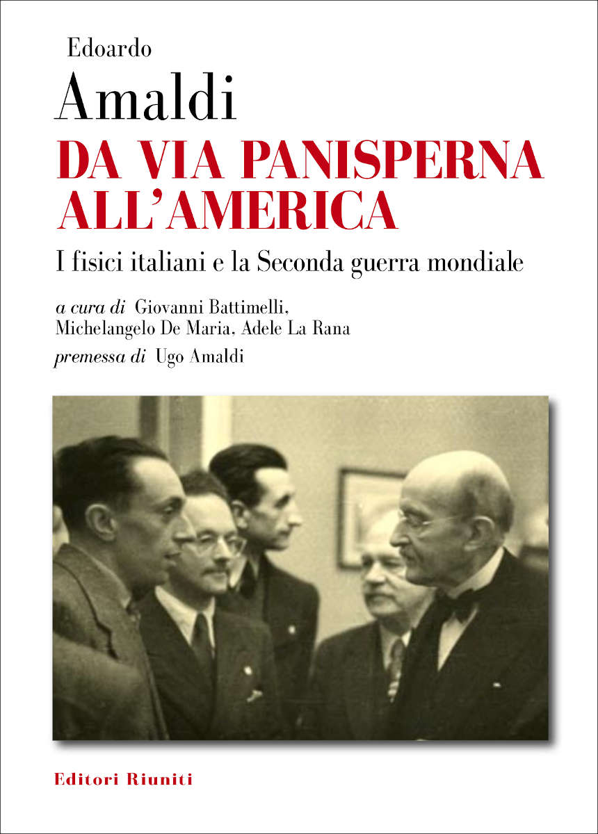Da via Panisperna all’America. I fisici italiani e la Seconda guerra mondiale