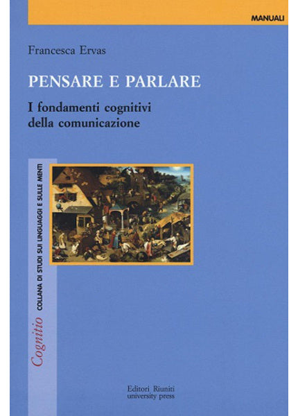 Pensare e parlare. I fondamenti cognitivi della comunicazione