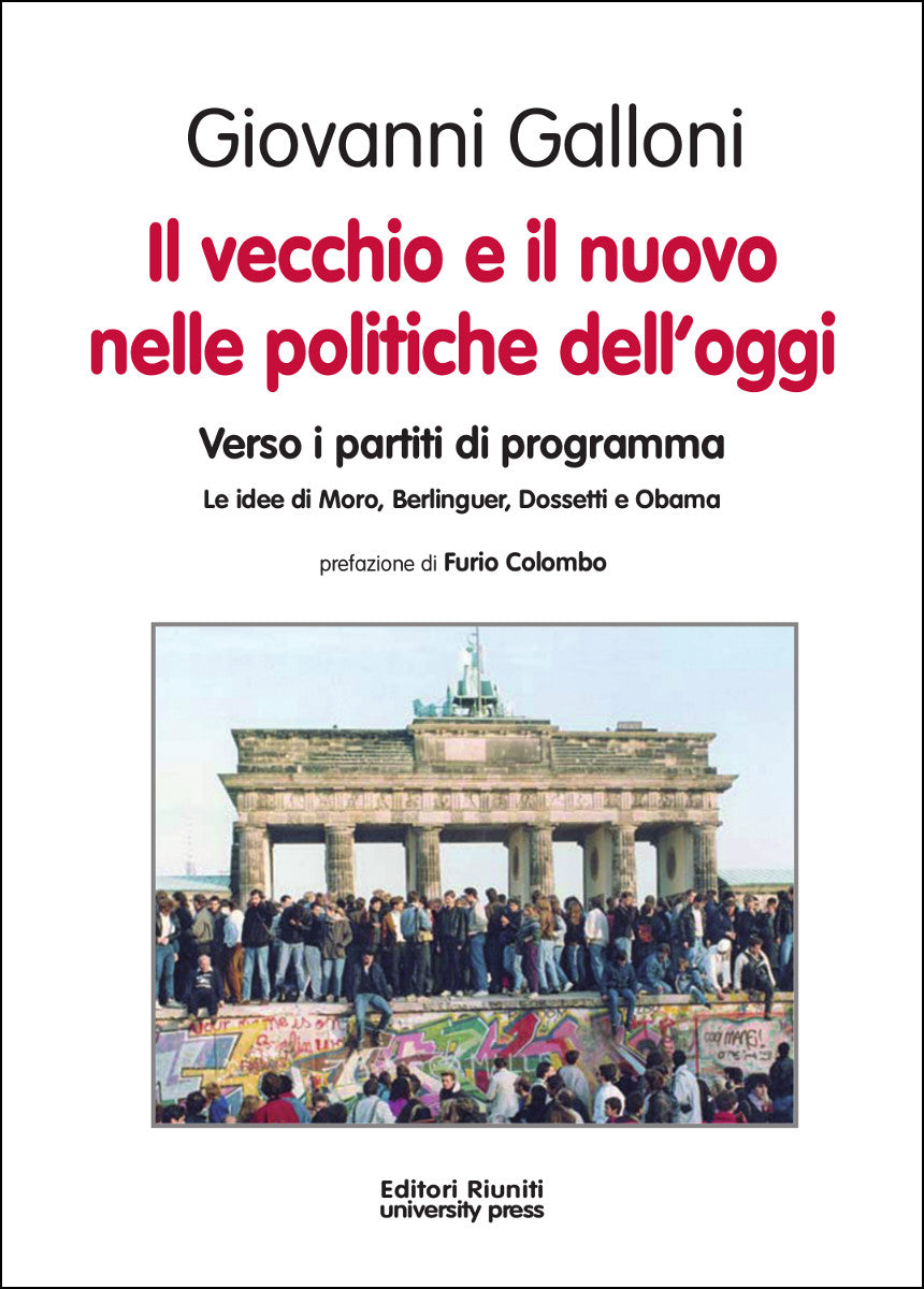 Il vecchio e il nuovo nelle politiche dell'oggi. Verso i partiti di programma