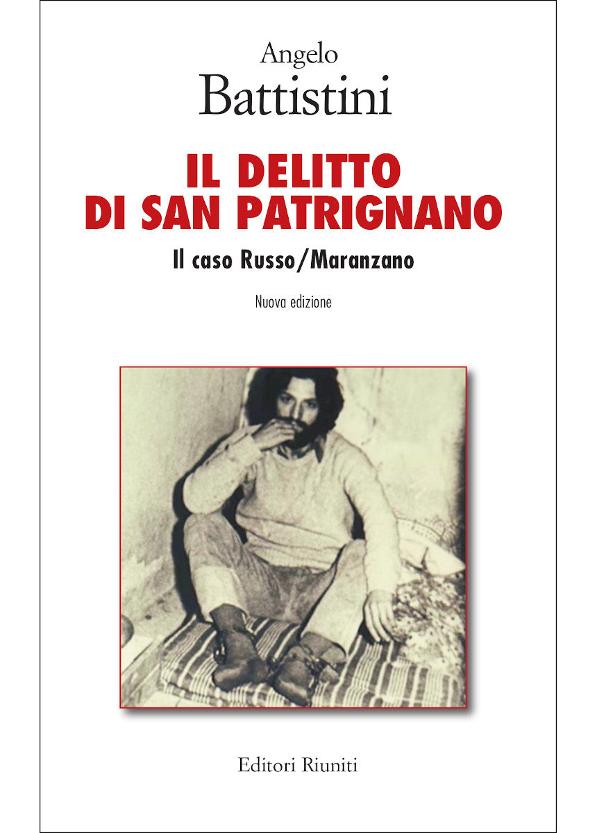 Il delitto di San Patrignano. Il caso Russo/Maranzano