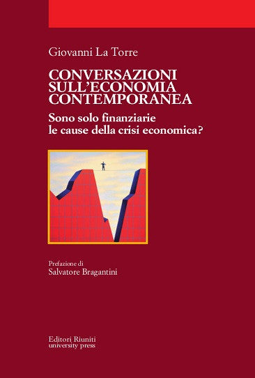 Conversazioni sull'economia contemporanea - Sono solo finanziarie le cause della crisi economica?