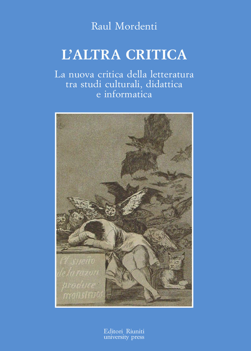 L'altra critica. La nuova critica della letteratura tra studi culturali, didattica e informatica
