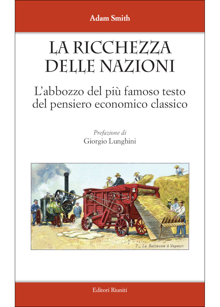 La ricchezza delle nazioni. L'abbozzo del più famoso testo del pensiero economico classico