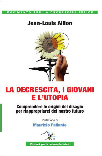 La Decrescita, i giovani e l'utopia