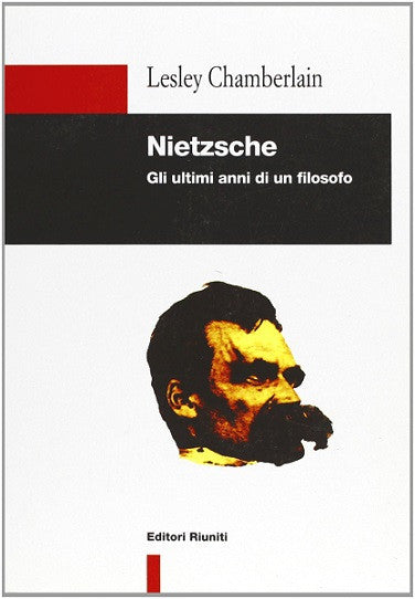 Nietzsche. Gli ultimi anni di un filosofo