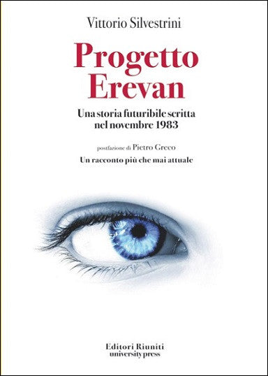 Progetto Erevan. Una storia futuribile scritta nel novembre 1983