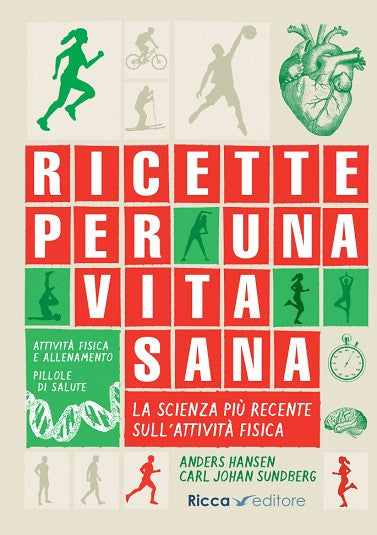 Ricette per una vita sana. La scienza più recente sull’attività fisica