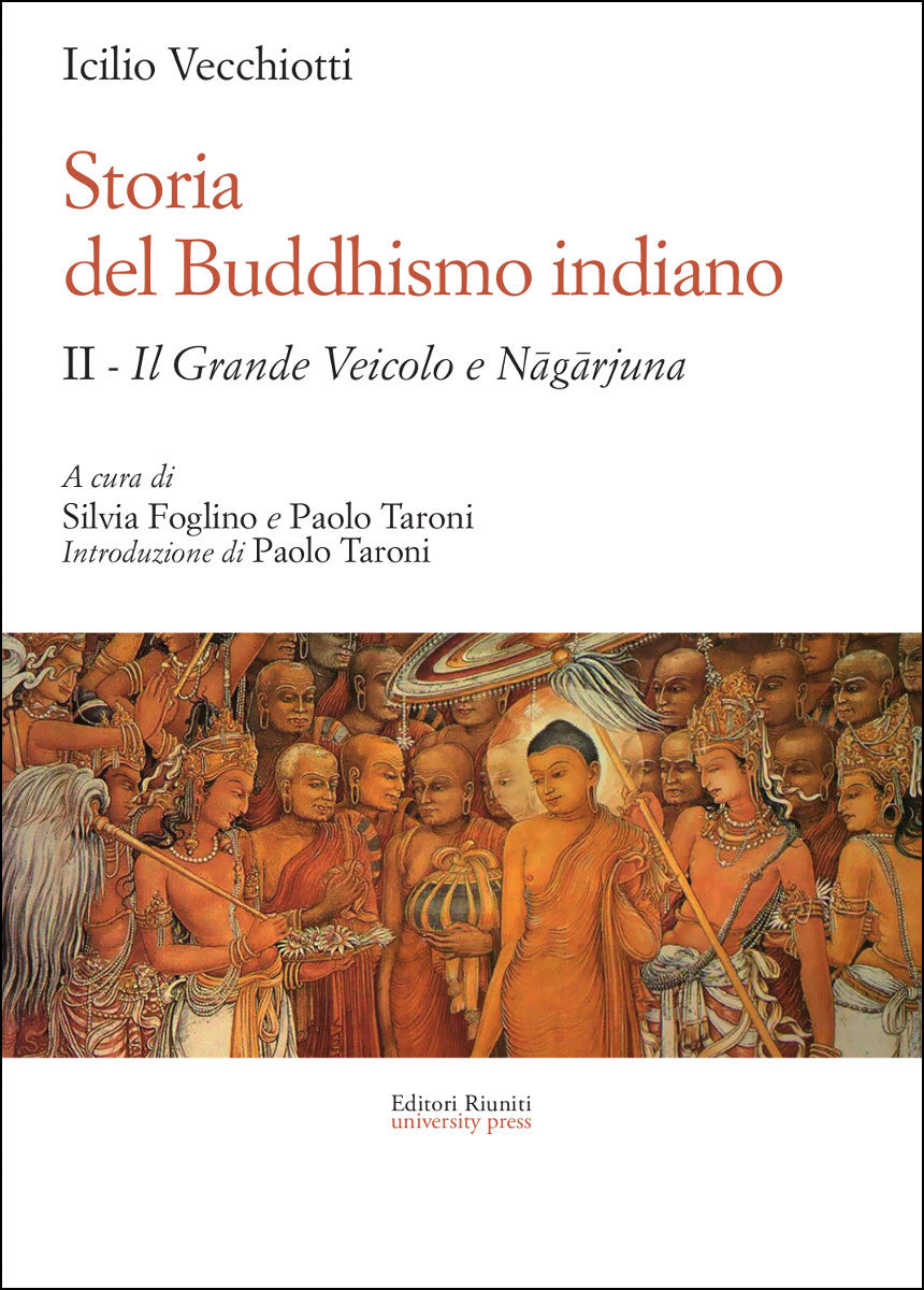 Storia del Buddhismo indiano. Vol. II - Il Grande Veicolo e Nagarjuna