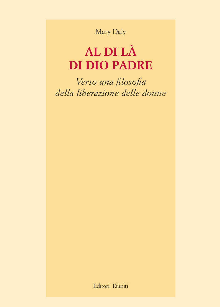 Al di là di Dio padre. Verso una filosofia della liberazione delle donne