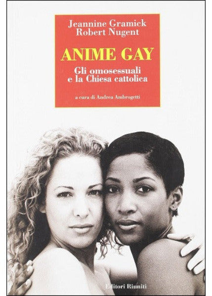 Anime gay. Gli omosessuali e la Chiesa cattolica
