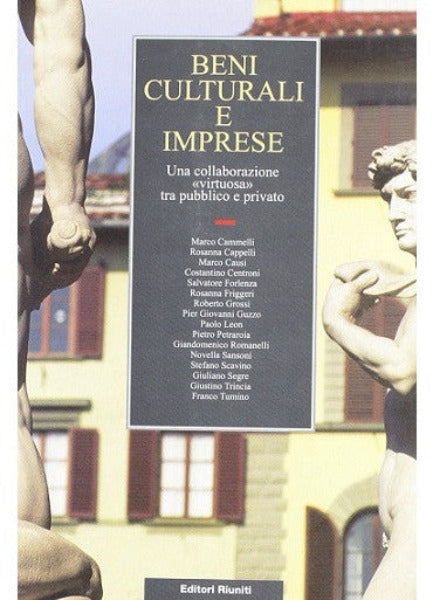 Beni culturali e imprese - Una collaborazione "virtuosa" tra pubblico e privato