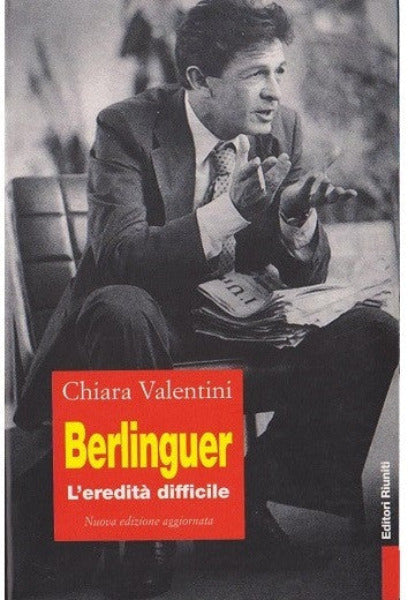 Berlinguer. L'eredità difficile