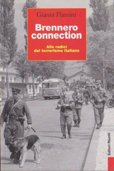 Brennero connection. Alle radici del terrorismo italiano