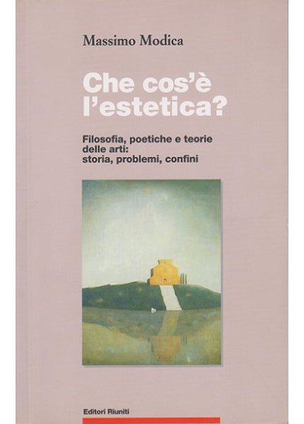 Che cos'è l'estetica? - Filosofia, poetiche e teorie delle arti: storia, problemi, confini