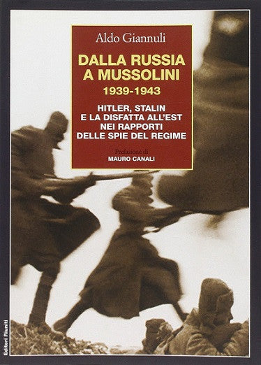 Dalla Russia a Mussolini 1939-1943