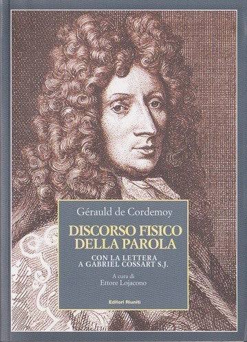 Discorso fisico della parola - con la lettera a Gabriel Cossart S.J.