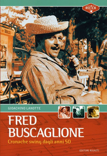 Fred Buscaglione. Cronache swing dagli anni 50