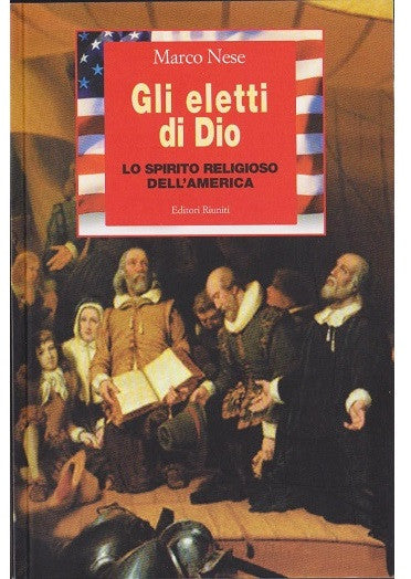 Gli eletti di Dio. Lo spirito religioso dell'America