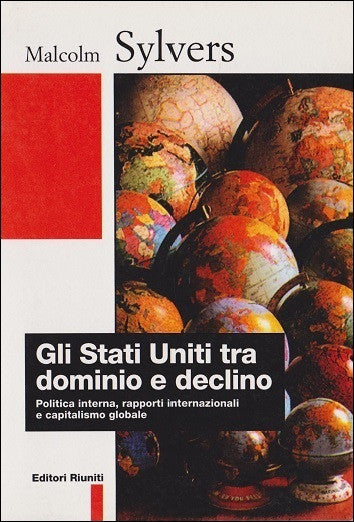 Gli Stati Uniti tra dominio e declino
