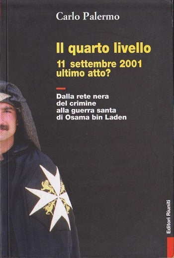 Il quarto livello. Dalla rete nera del crimine alla guerra santa di Osama bin Laden