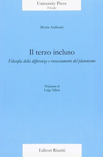Il terzo incluso. Filosofia della differenza e rovesciamento del platonismo