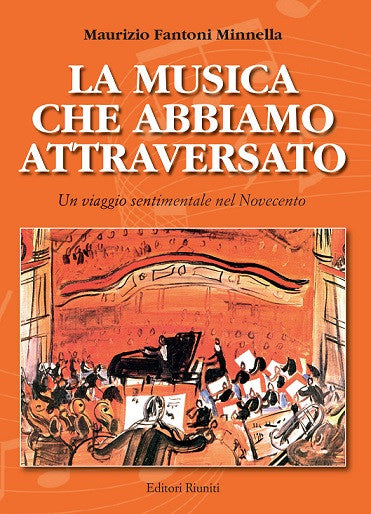 La musica che abbiamo attraversato. Un viaggio sentimentale nel Novecento