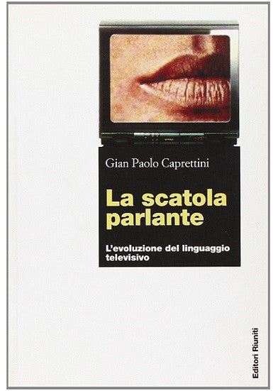 La scatola parlante. L'evoluzione del linguaggio televisivo