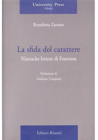 La sfida del carattere. Nietzsche lettore di Emerson