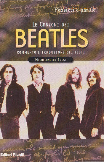 Le canzoni dei Beatles. Commento e traduzione dei testi