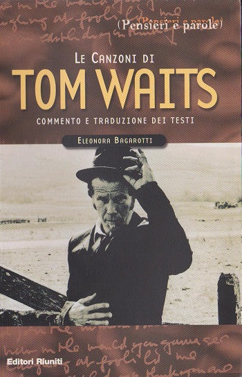 Le canzoni di Tom Waits. Commento e traduzione dei testi