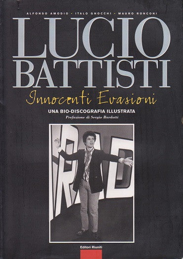 Lucio Battisti. Innocenti evasioni
