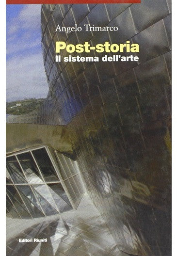 Post-storia. Il sistema dell'arte