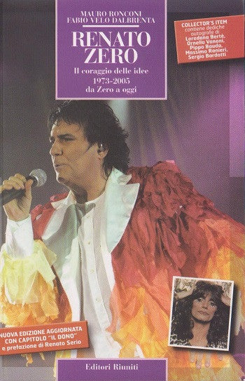 Renato Zero. Il coraggio delle idee 1973-2005 da Zero a oggi