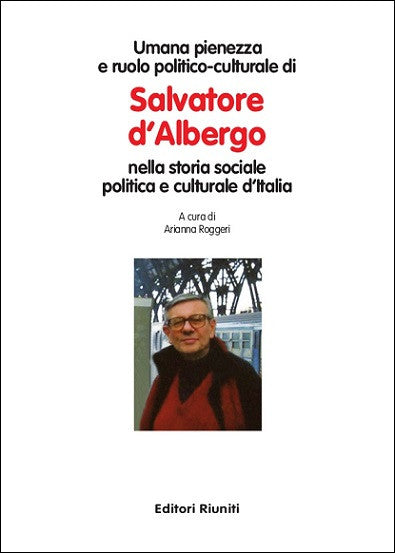 Salvatore d'Albergo nella storia sociale, politica e culturale d'Italia
