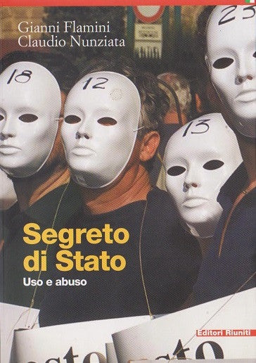 Segreto di Stato. Uso e abuso