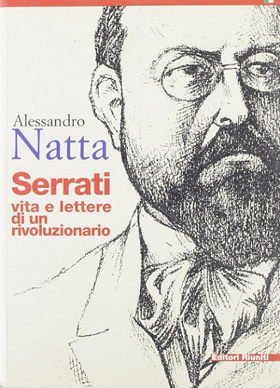 Serrati. Vita e lettere di un rivoluzionario