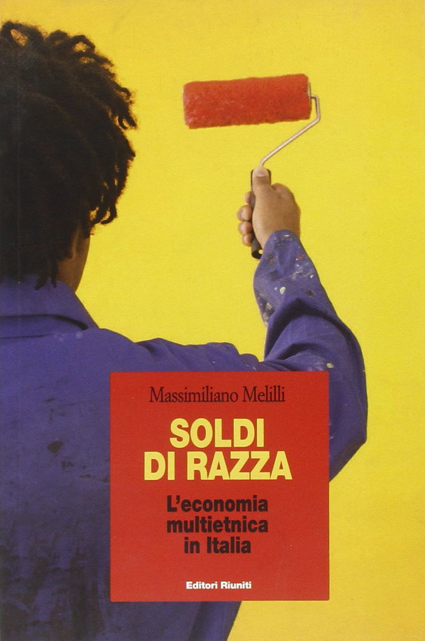 Soldi di razza. L'economia multietnica in Italia