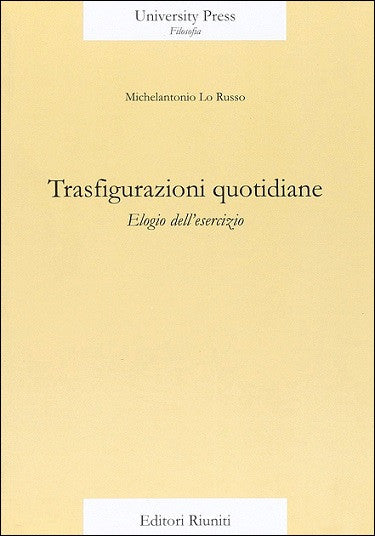 Trasfigurazioni quotidiane - Elogio dell'esercizio