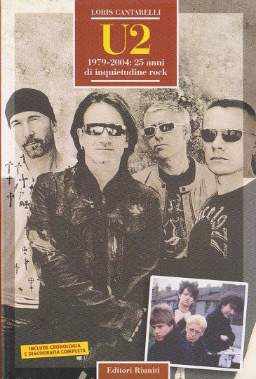 U2. 1979-2004: 25 anni di inquietudine rock
